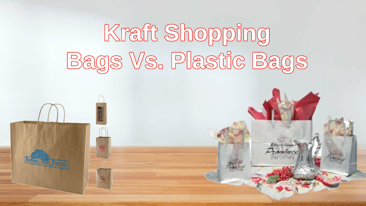 Kraft Shopping Bags Vs Plastic Bags